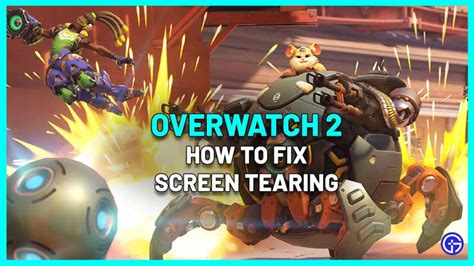 How to solve Screen Tearing issues in Overwatch 2