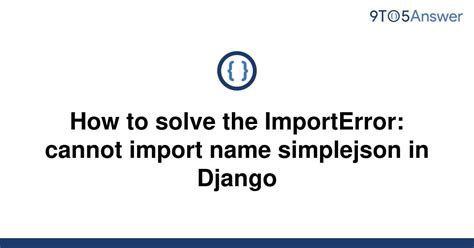 How to solve cannot import name