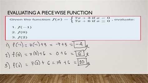 How to solve piecewise functions. Piecewise functions can be split into as many pieces as necessary. Each piece behaves differently based on the input function for that interval. Pieces may be single points, lines, or curves. The piecewise function below has three pieces. The piece on the interval \(-4\leq x \leq -1\) represents the function \(f(x)=3x+5.\) 