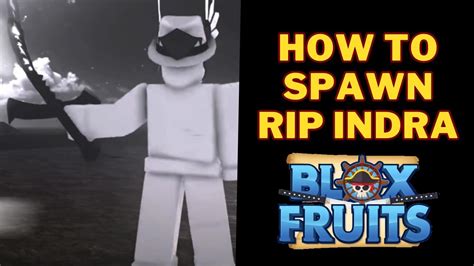 0:00 / 2:35 How to Spawn Rip Indra Fast & Easy! Blox Fruits NexBlox 21.7K subscribers Subscribe 128K views 6 months ago How to Summon Rip Indra Fast! Blox Fruits In this video I will.... 