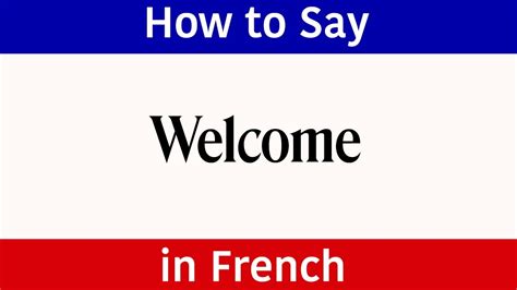 How to spell welcome in french