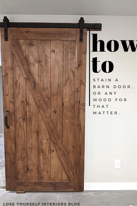 How to stain a barn door, the right way! - Lose Yourself Design and