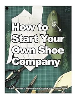 How to start your own shoe company a startup guide to designing manufacturing and marketing shoes. - Informe sobre consulta a dirigentes y dirigentas mapuche.