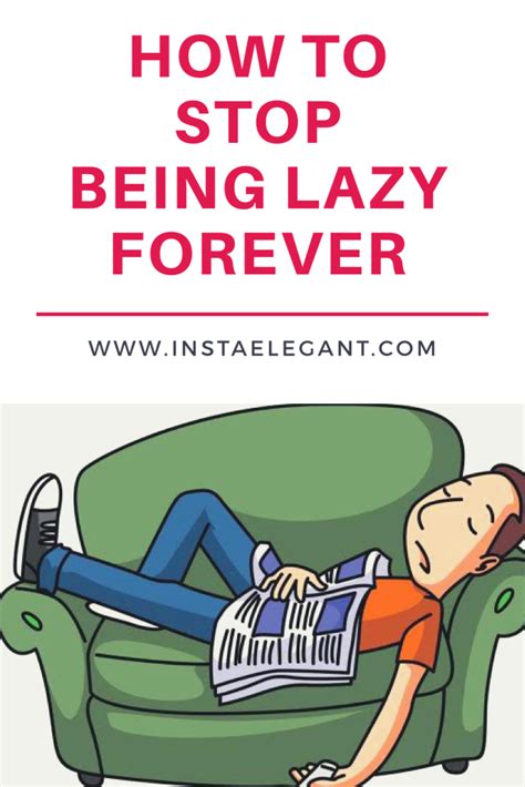 How to stop being lazy. 