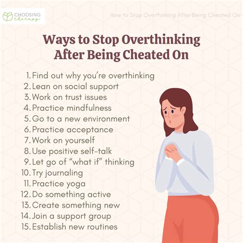 How to stop overthinking after being cheated on. Constantly comparing yourself to others. Turning to alcohol or drugs to numb the anxiety. Excessively researching articles on the Internet reading about signs of cheating. If it’s a false alarm, this is a list of protective behaviors you should probably avoid if you want to step out of the cycle of anxiety. 