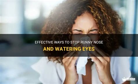 How to stop runny eyes and nose
