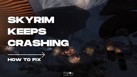 How to stop skyrim from crashing pc