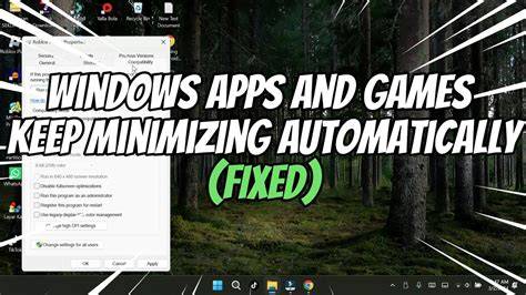 How to stop windows from minimizing automatically windows 10.  However, some Gam...