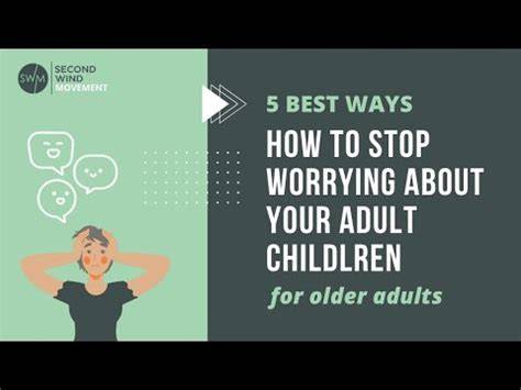 How to stop worrying about adult children.  Often, our worry is .  Try looking ...
