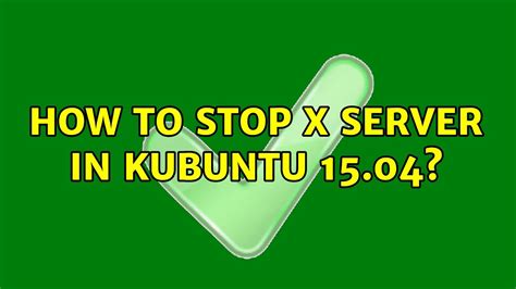 How to stop x server ubuntu