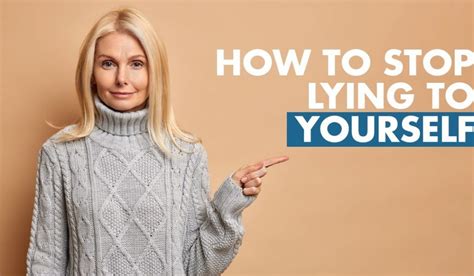 How to stop yourself from lying