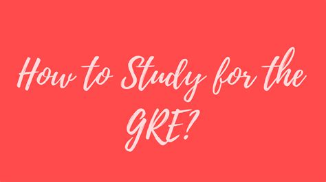 How to study for the gre. So, we know why earning a great score on the GRE is important. Now let’s take a look at how to start the study process to ensure GRE success. 5 Tips for Starting the Study Process. GRE preparation can quickly become frustrating and unproductive if you don’t start off on the right foot. 