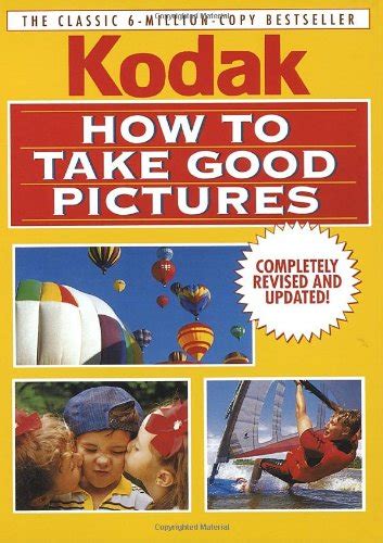 How to take good pictures a photo guide by kodak. - 2003 ford f 150 schaltplan handbuch original.