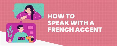How to talk in french accent