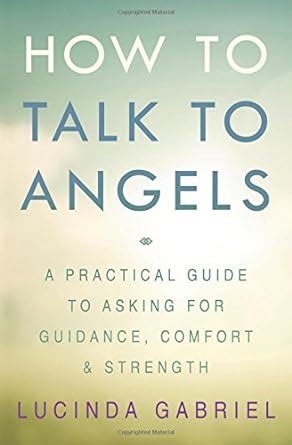 How to talk to angels a practical guide to asking for guidance comfort strength. - Peugeot 307 hdi estate on line manual.