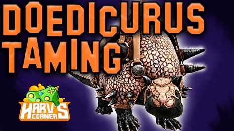 How to tame doedicurus#ark mobile# - YouTube