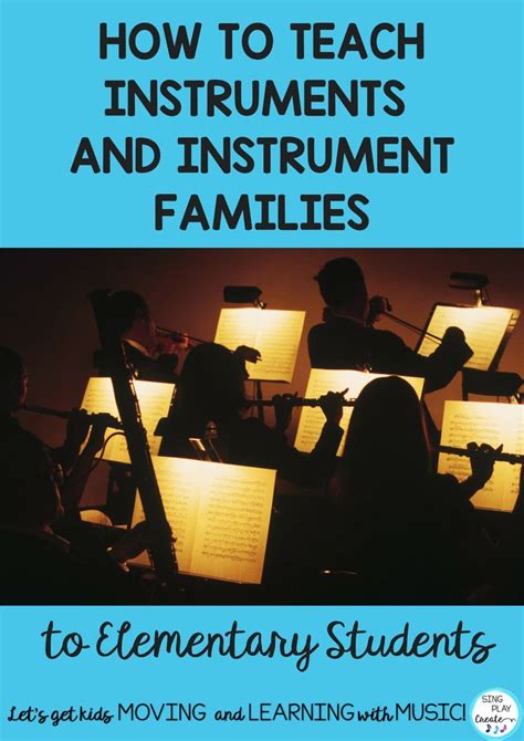 How to teach Instruments and Instrument Families to Elementary Students