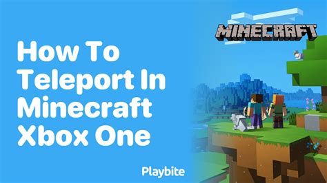 How to teleport in minecraft on xbox