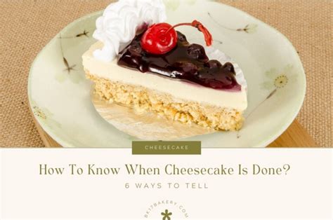 How to tell when cheesecake is set