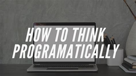 How to think logically in programming