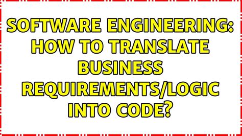 How to translate business requirements/logic into code?