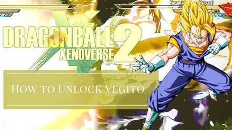 How to unlock vegito in xenoverse
