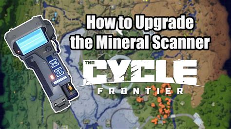 How to upgrade mineral scanner? : r/TheCycleFrontier - reddit