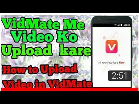How to upload video in vidmate