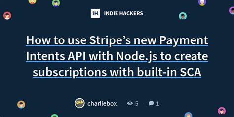 How to use Stripe’s new Payment Intents API with Node.js to create