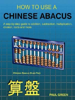 How to use a chinese abacus a step by step guide to addition subtraction multiplication division roots and. - 2001 polaris scrambler 500 4x4 parts manual.