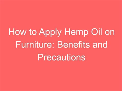 How to use hemp oil on furniture - Quora