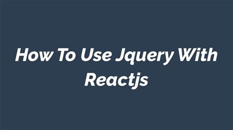 How to use jquery in reactjs