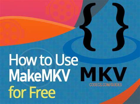 How to use makemkv linux.  MKV is a free and open-source container format that can ...