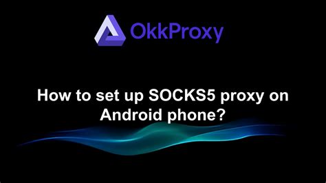 How to use socks5 on android.  Learn how to set up and use socks on your Androi...