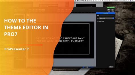How to use the theme editor in ProPresenter 7