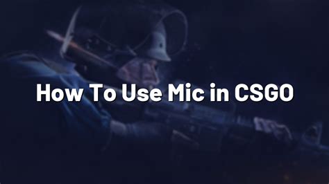How to use your mic in csgo