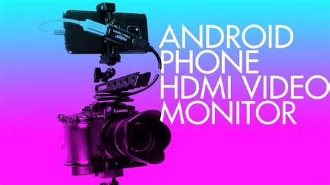 How to use your phone as a HDMI Video Monitor - YouTube