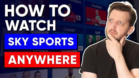 How to watch Sky Sports Access Sky Sports from anywhere