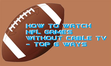 How to watch a football game without cable. Best Ways to Watch Every . NCAA College Football Team. Cord-cutters and cord-nevers can watch . NCAA College Football games live without cable using Live TV streaming options.. Follow a link below and we'll help you decide which streaming option is best to watch your favorite teams without cable. 