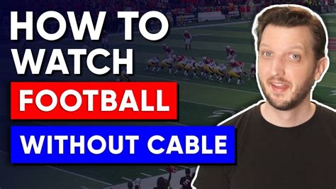 How to watch football without cable. 