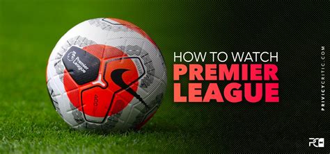 How to watch premier league. Things To Know About How to watch premier league. 