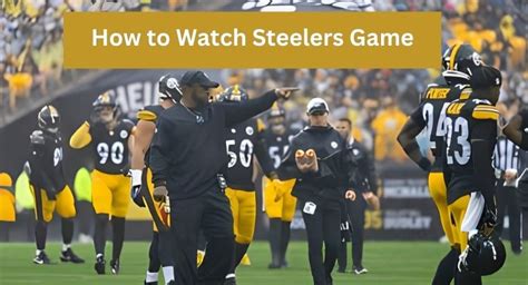 How to watch steelers game. Things To Know About How to watch steelers game. 