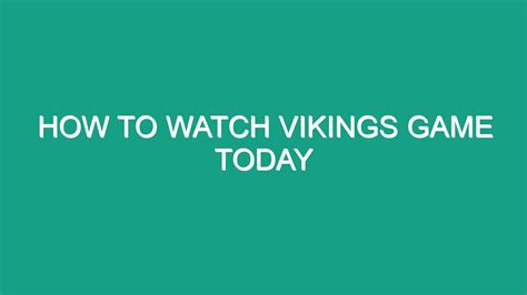 How to watch vikings game. Things To Know About How to watch vikings game. 
