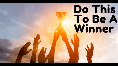 How to win everything in life