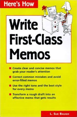 How to write first class memos the handbook for practical memo writing. - Dernière ambassade de france en autriche.