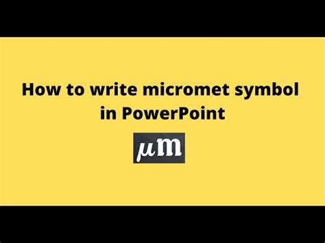 How to write micrometer symbol in PowerPoint - YouTube