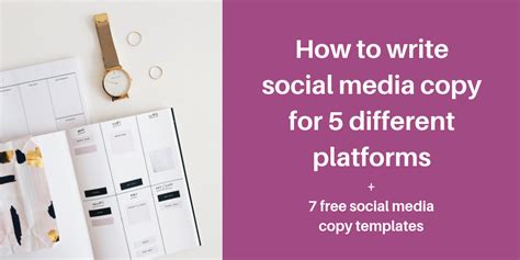 How to write social media copy for 5 different platforms + 7 free