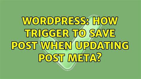 How trigger to save post when updating post meta WordPress