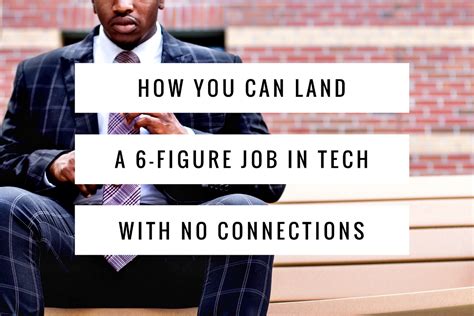 How you can land a 6-figure job In tech with no connections