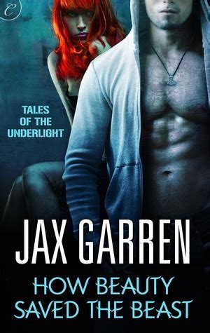 Download How Beauty Saved The Beast Tales Of The Underlight 2 By Jax Garren